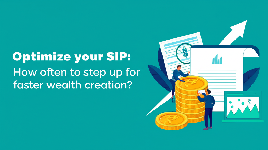 Optimize your SIP: How often to step up for faster wealth creation?